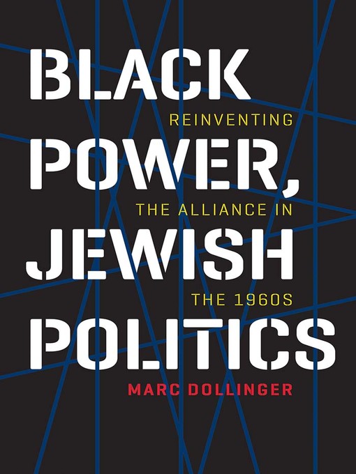 Title details for Black Power, Jewish Politics by Marc Dollinger - Available